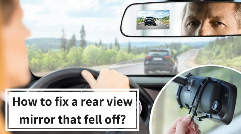 How to fix a rear view mirror that fell off_