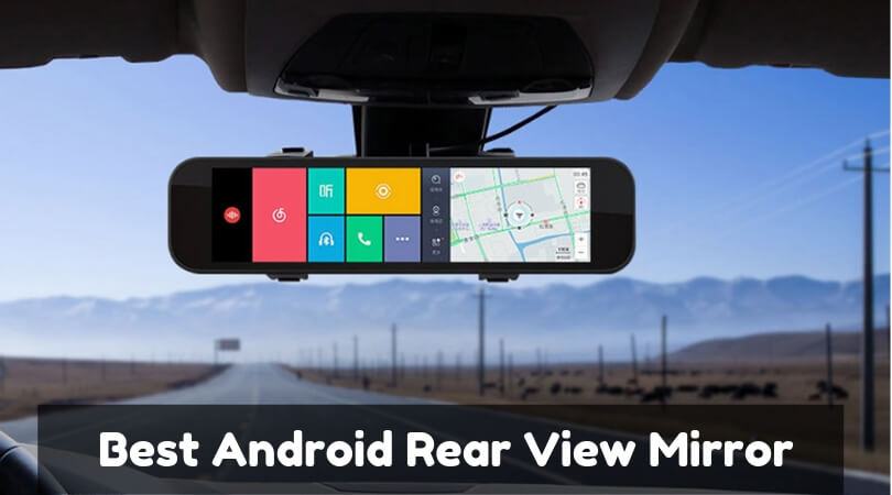 Best Android Rear View Mirror