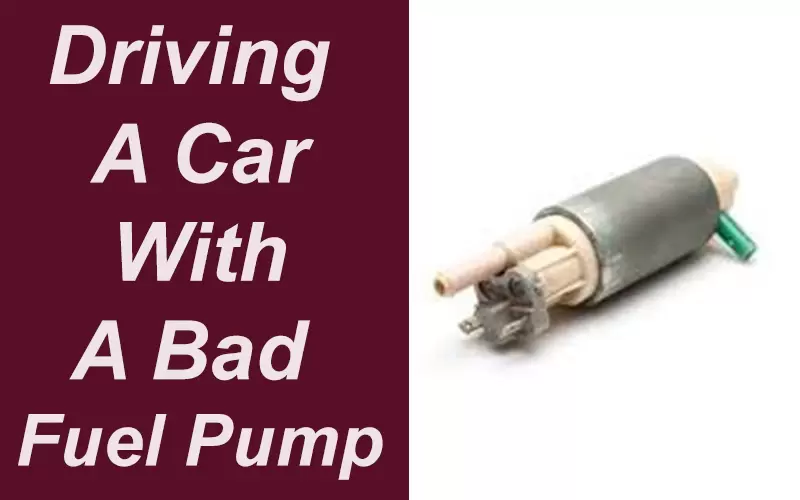 Driving A Car With A Bad Fuel Pump