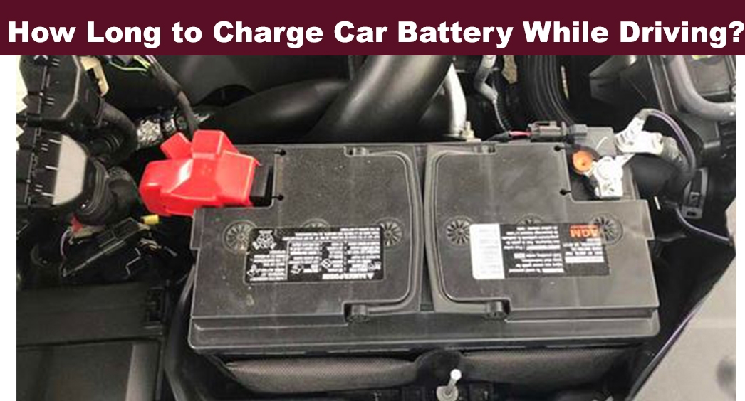 How Long Does It Take To Charge A Car Battery While Driving EHCar how-long-does-it-take-to-charge-a-car-battery-while-driving-ehcar