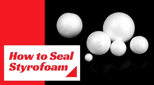 How to Seal Styrofoam