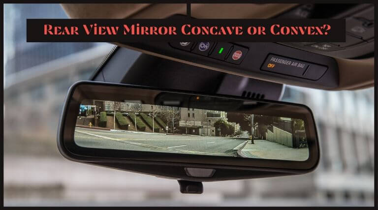 Rear View Mirror Concave or Convex