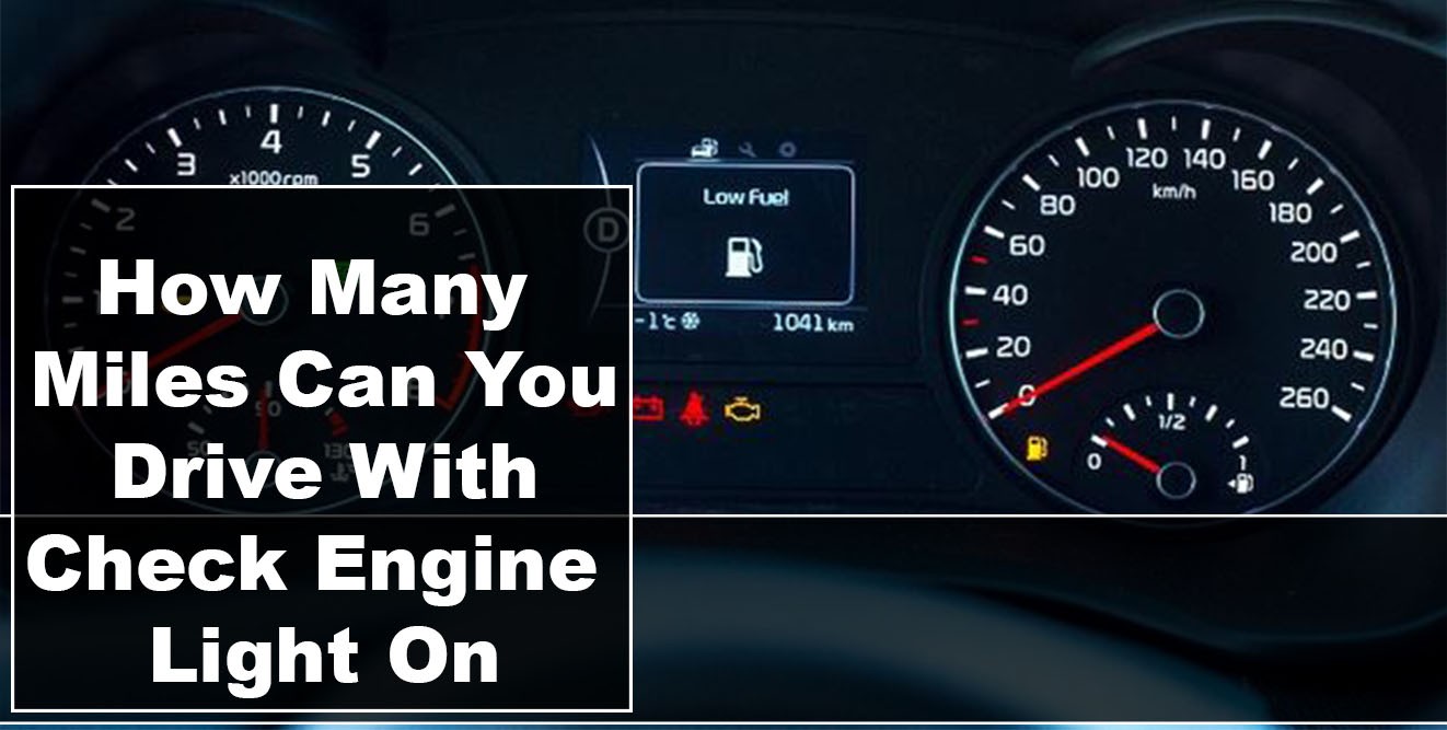 How Many Miles Can You Drive with Check Engine Light On? – EHCar.net