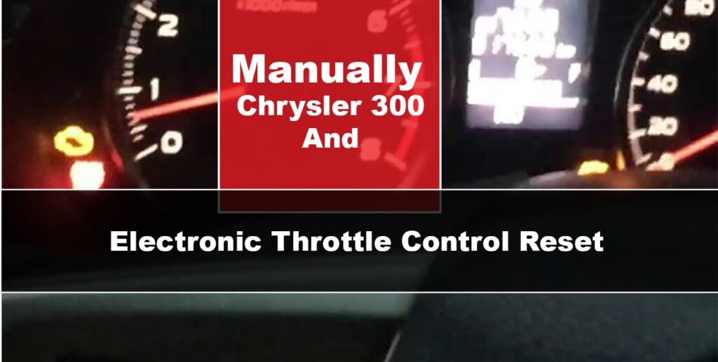 how to reset electronic throttle control manually chrysler 300