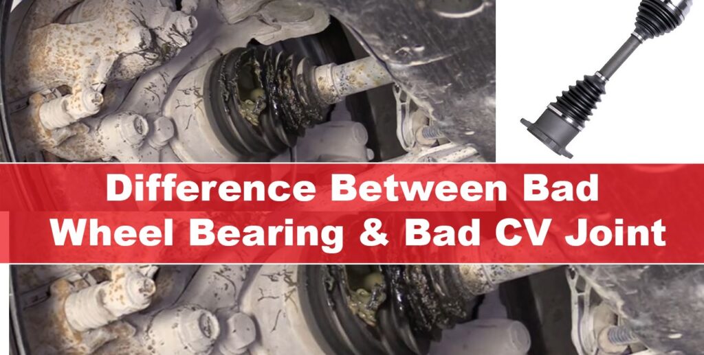 How to Tell the Difference Between Bad Wheel Bearing & Bad CV Joint